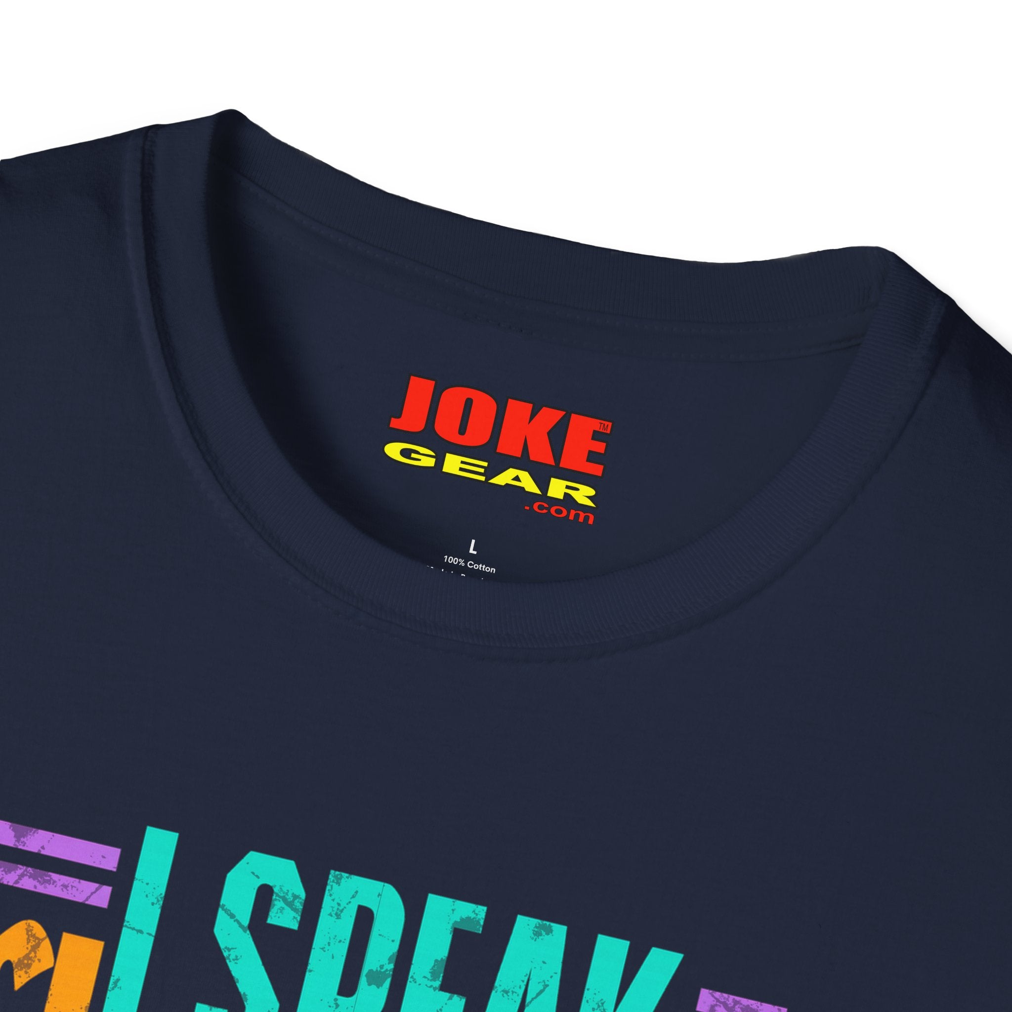 T-Shirt — I Speak Fluent Sarcasm Colorful Graphic Tee