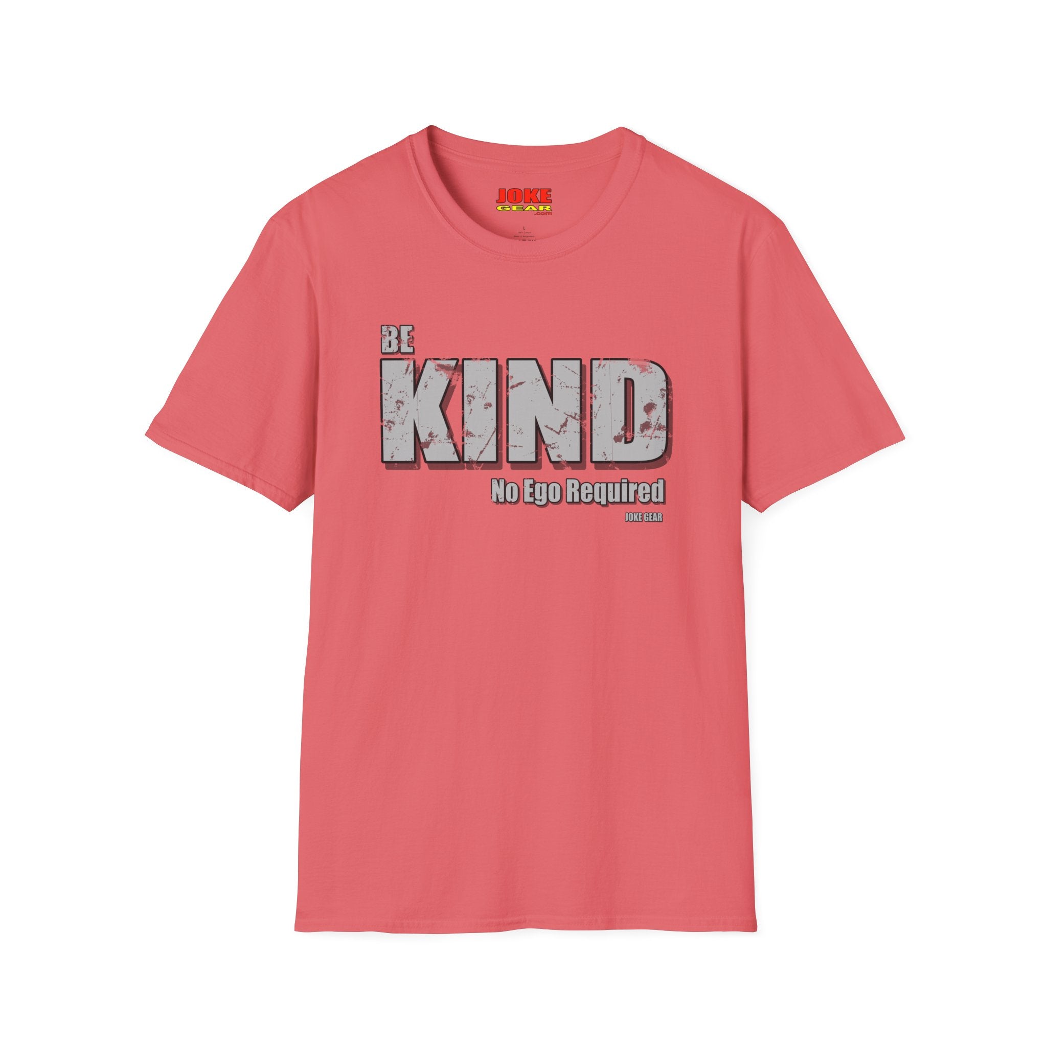 BE KIND T-Shirt — (BE KIND: No Ego Required) Inspirational Graphic Tee