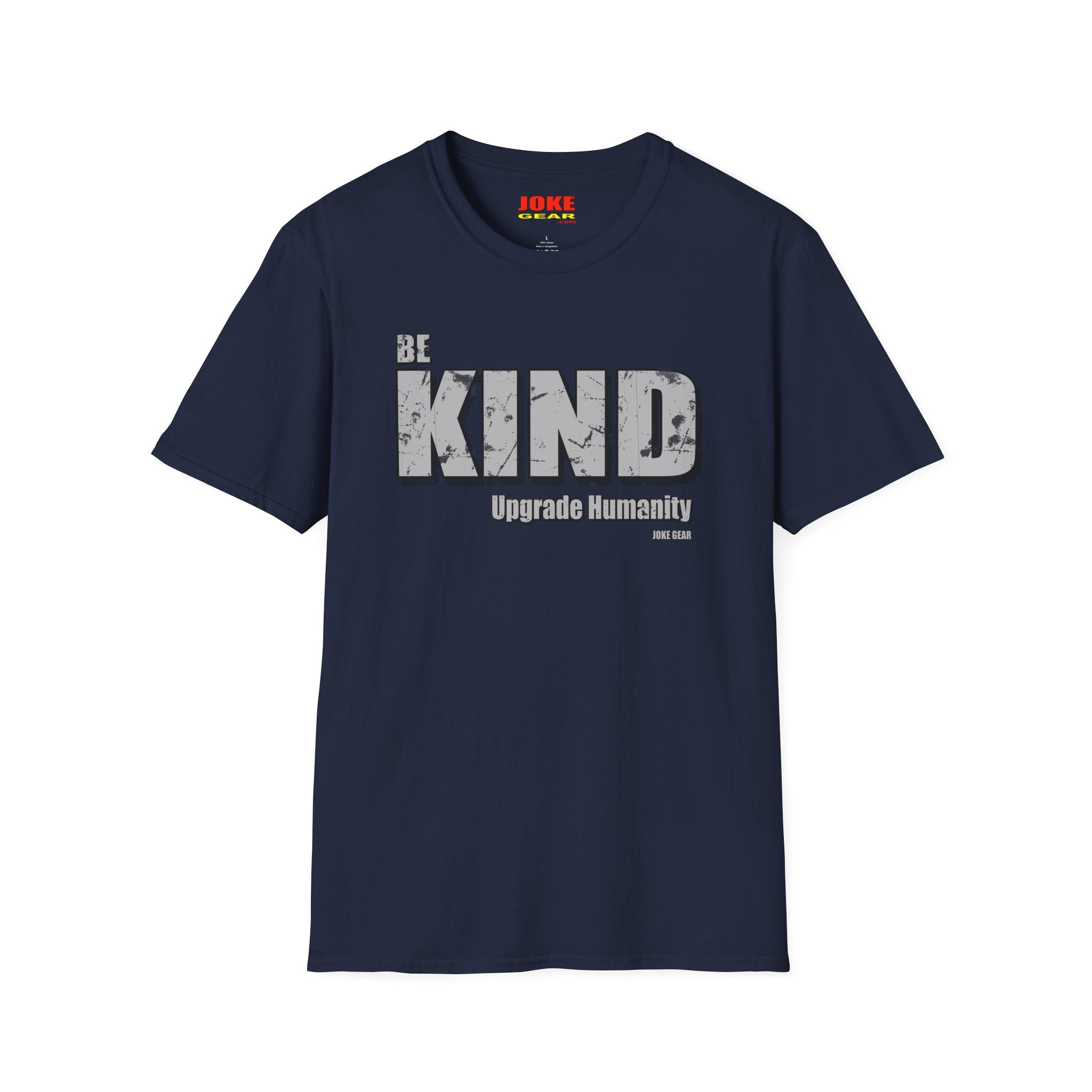 BE KIND T-Shirt — (BE KIND: Upgrade Humanity) Graphic Tee