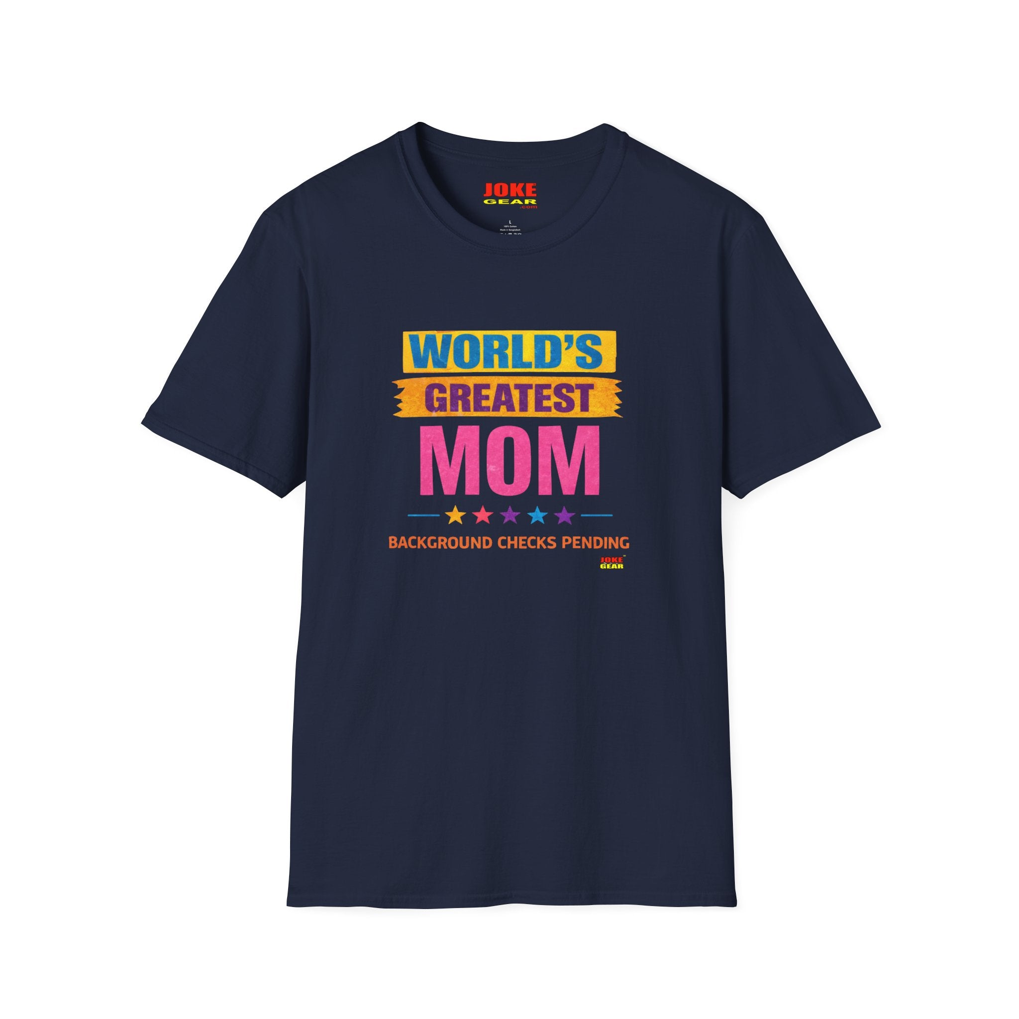 World's Greatest Mom T-Shirt — 'Background Checks Pending' Funny Mother's Day Tee