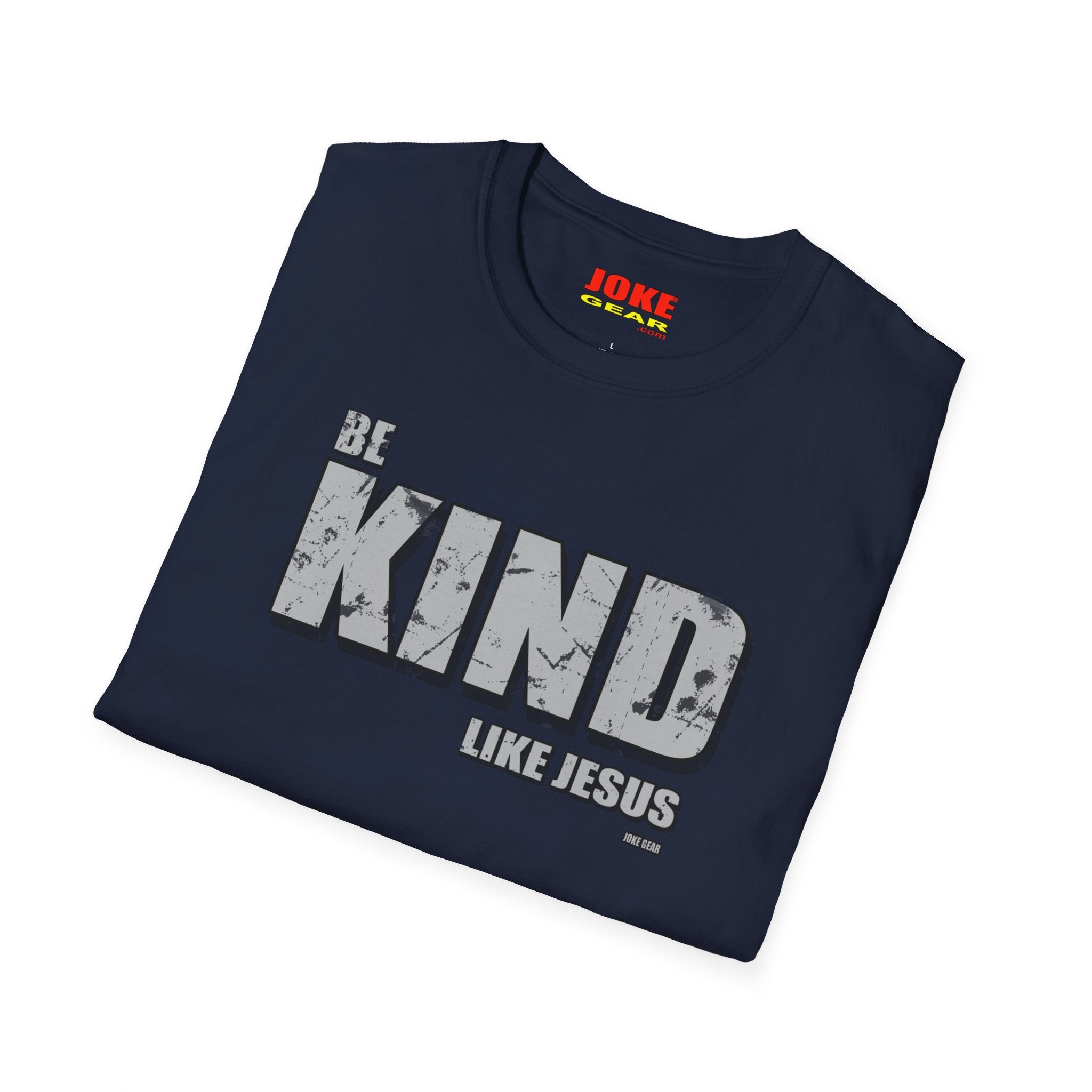 BE KIND (LIKE JESUS) T-Shirt — Christian Faith Graphic Tee
