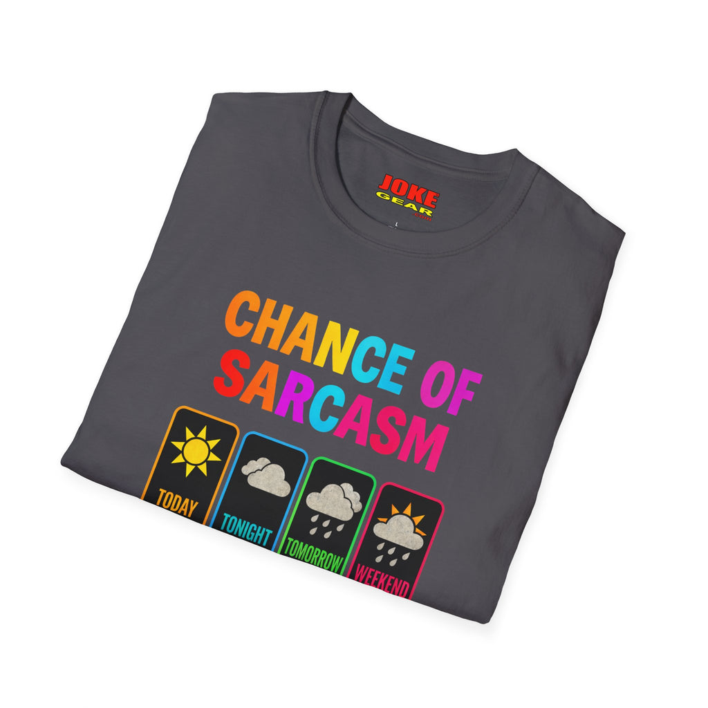 Chance of Sarcasm Graphic T-Shirt — Funny Weather Forecast Tee