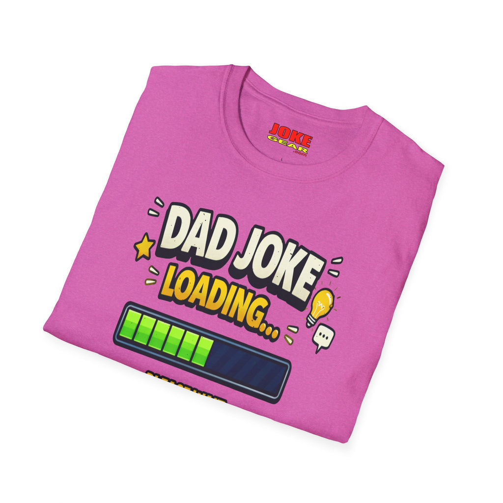 Dad Joke Loading T-Shirt — Funny Father’s Day Gift, "Please Wait" Progress Bar Tee