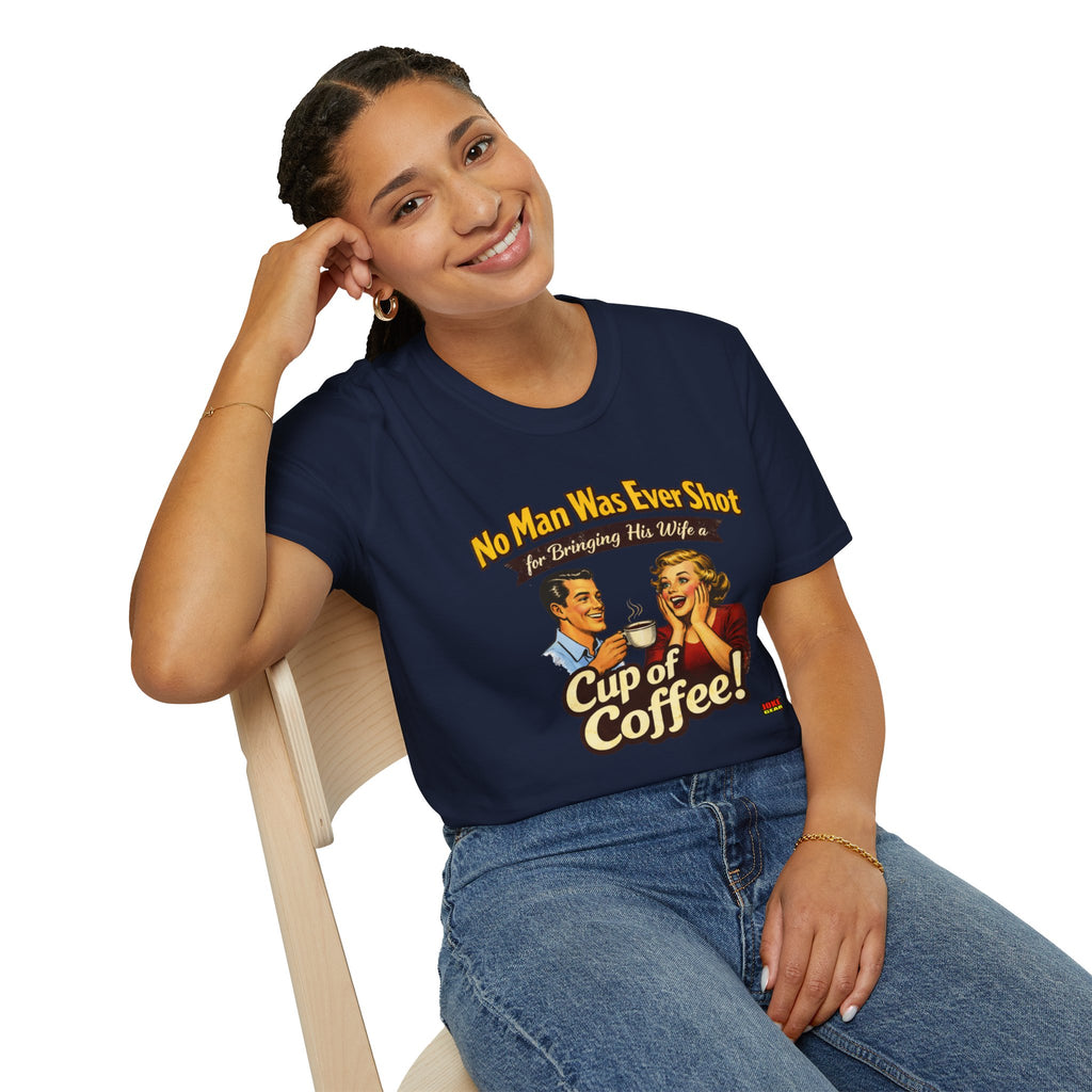 No Man was Ever Shot (Comedy T-Shirt) by a sling-shot with a "paper ball" of course.