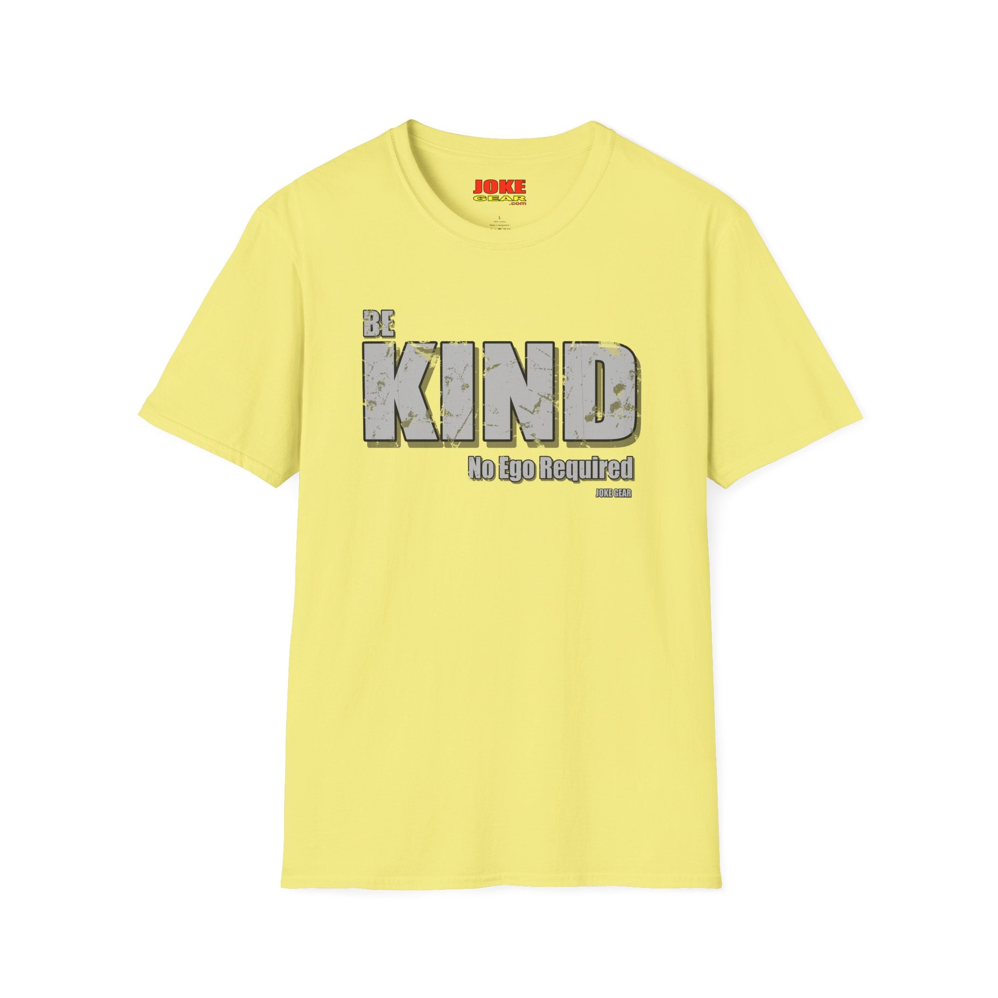BE KIND T-Shirt — (BE KIND: No Ego Required) Inspirational Graphic Tee