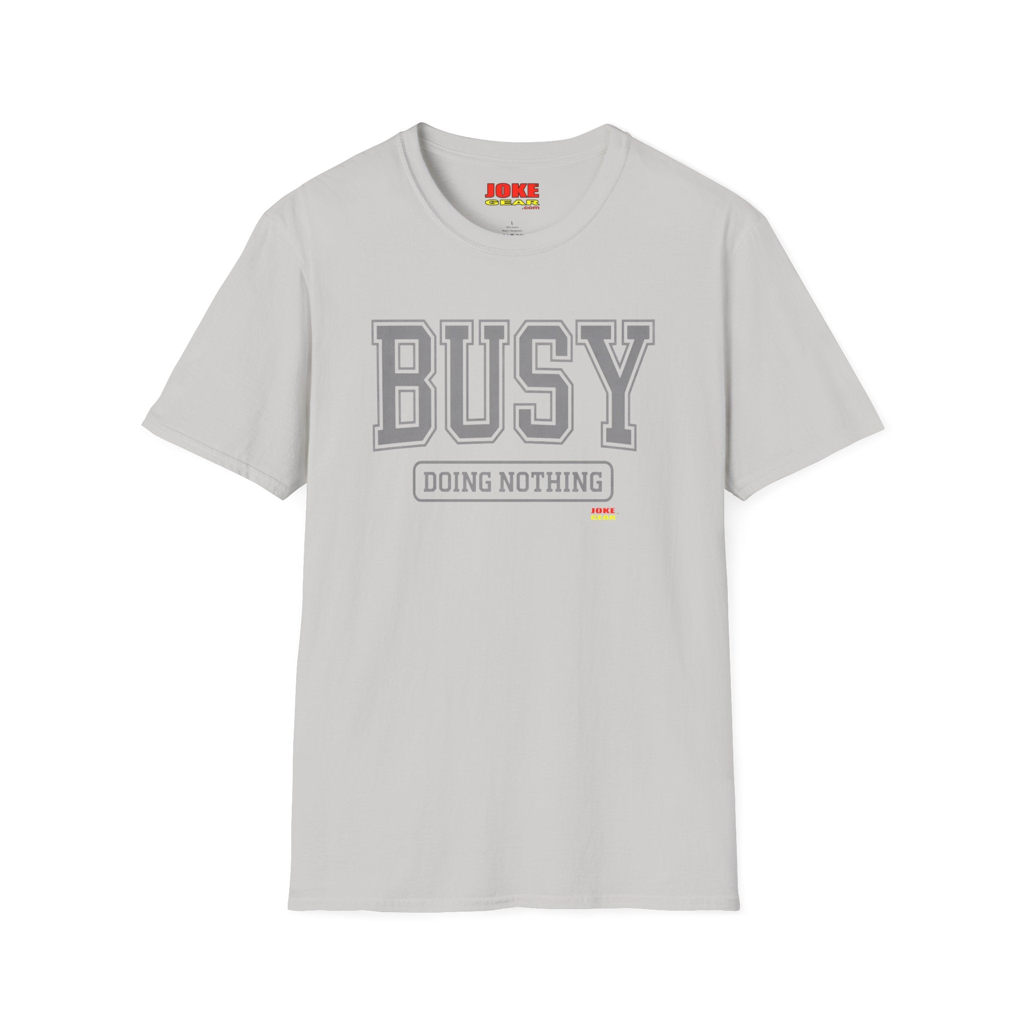 Busy Doing Nothing T-Shirt — Funny Casual Graphic Tee