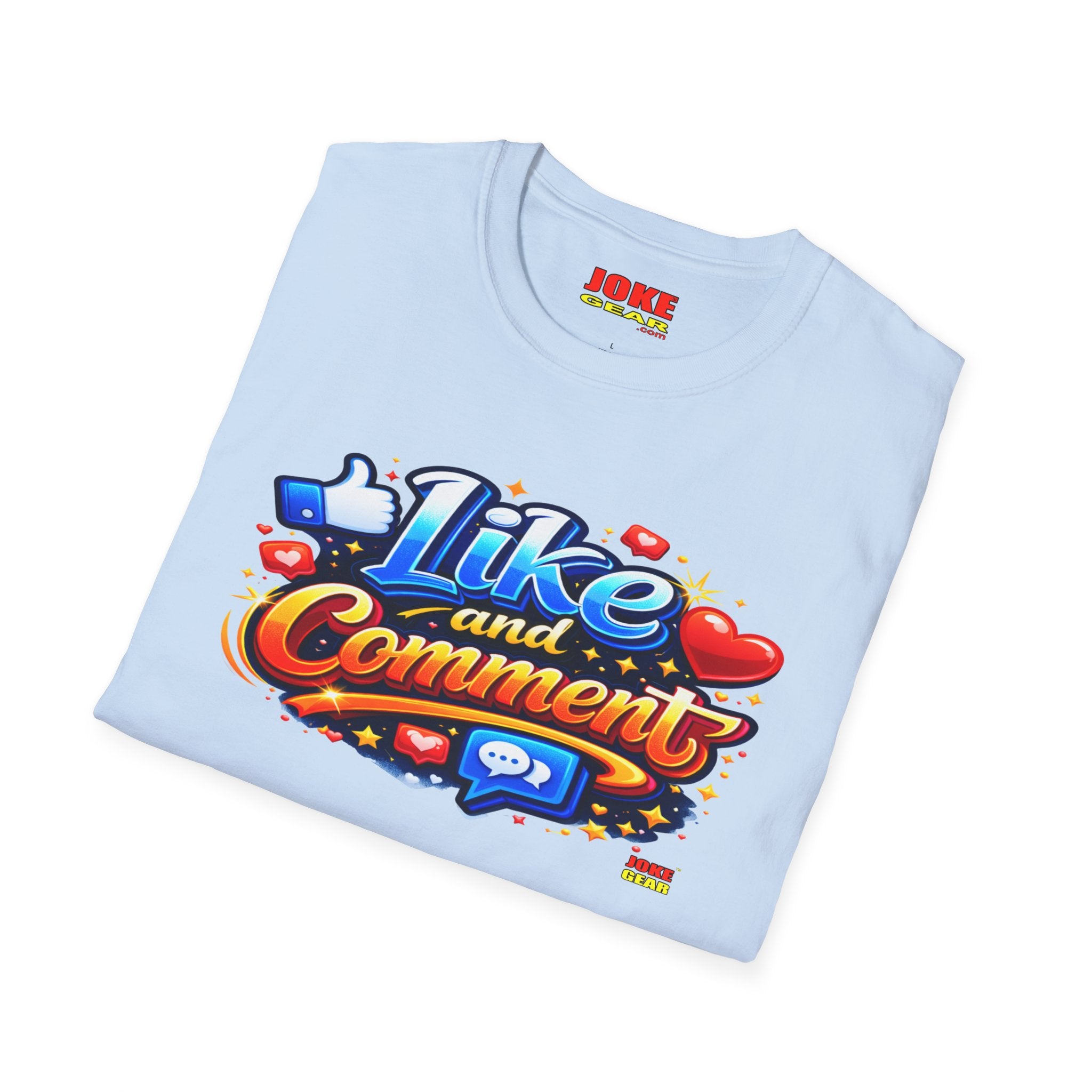 LIKE and COMMENT T-Shirt — Social Media Graphic Tee