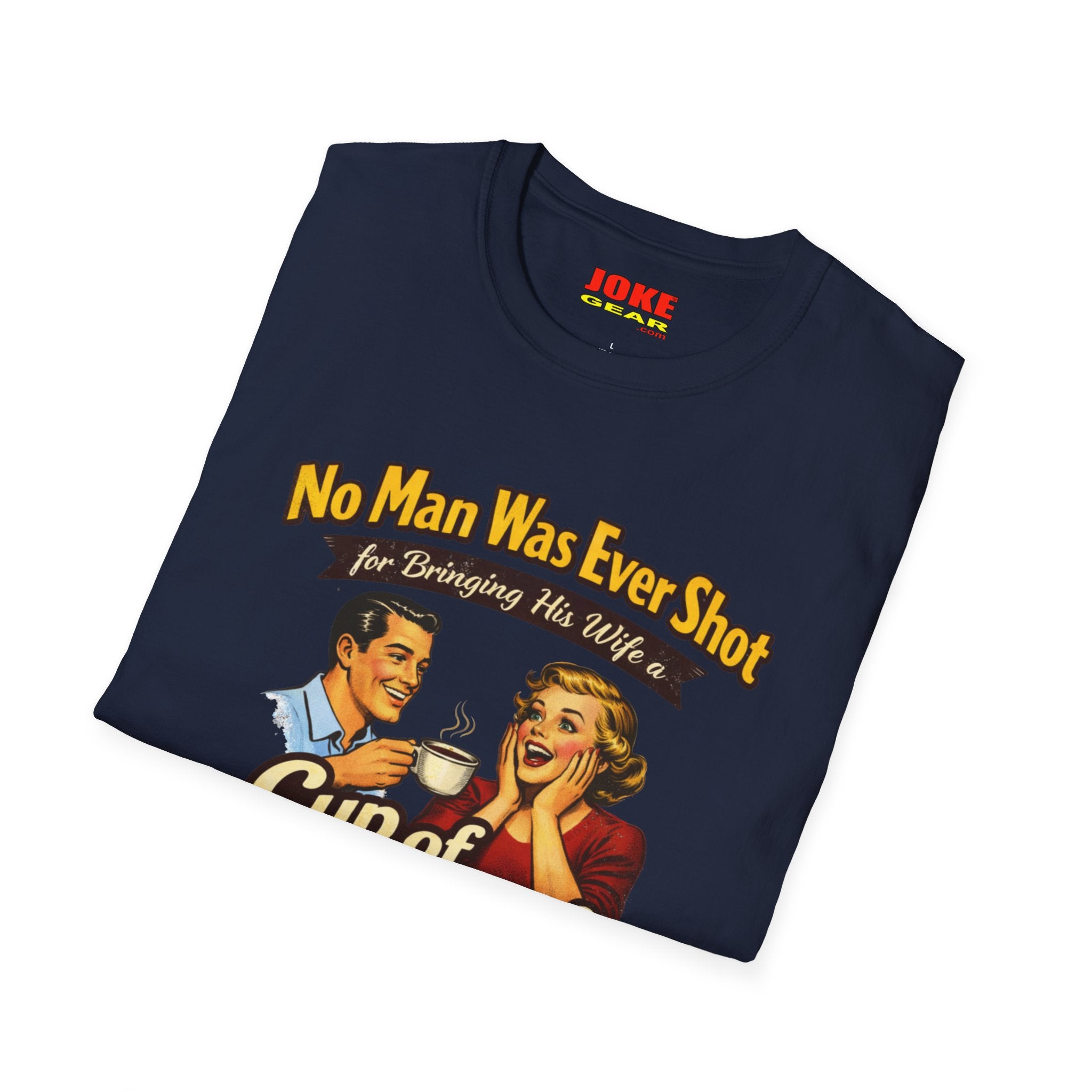 No Man was Ever Shot (Comedy T-Shirt) by a sling-shot with a "paper ball" of course.