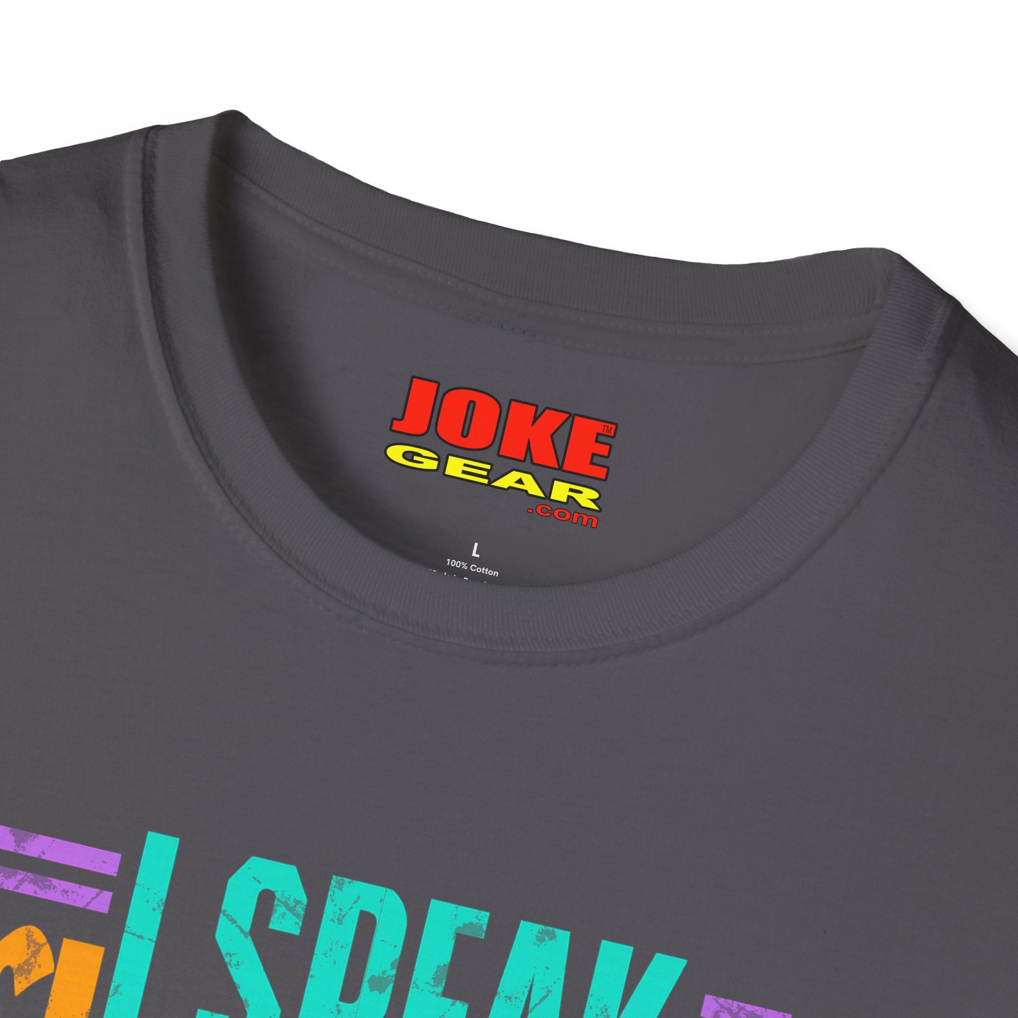T-Shirt — I Speak Fluent Sarcasm Colorful Graphic Tee