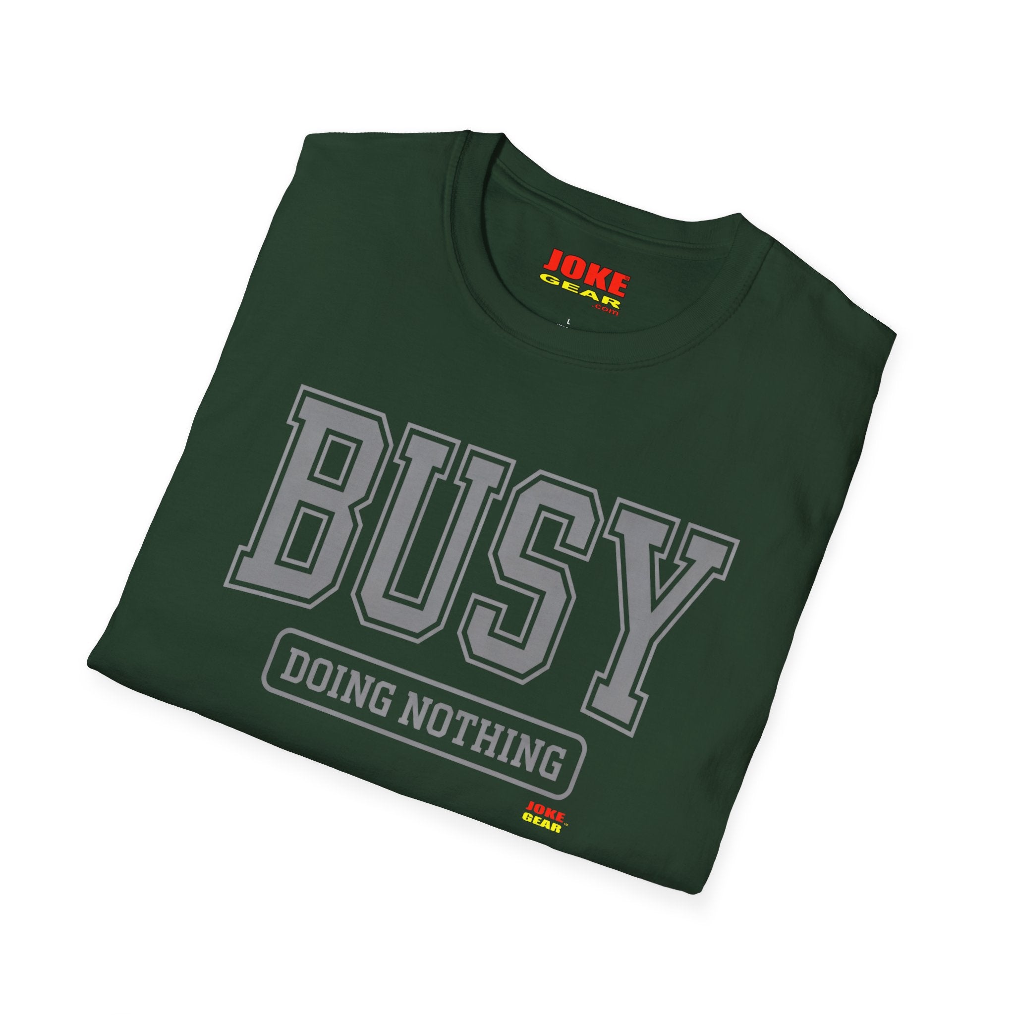 Busy Doing Nothing T-Shirt — Funny Casual Graphic Tee