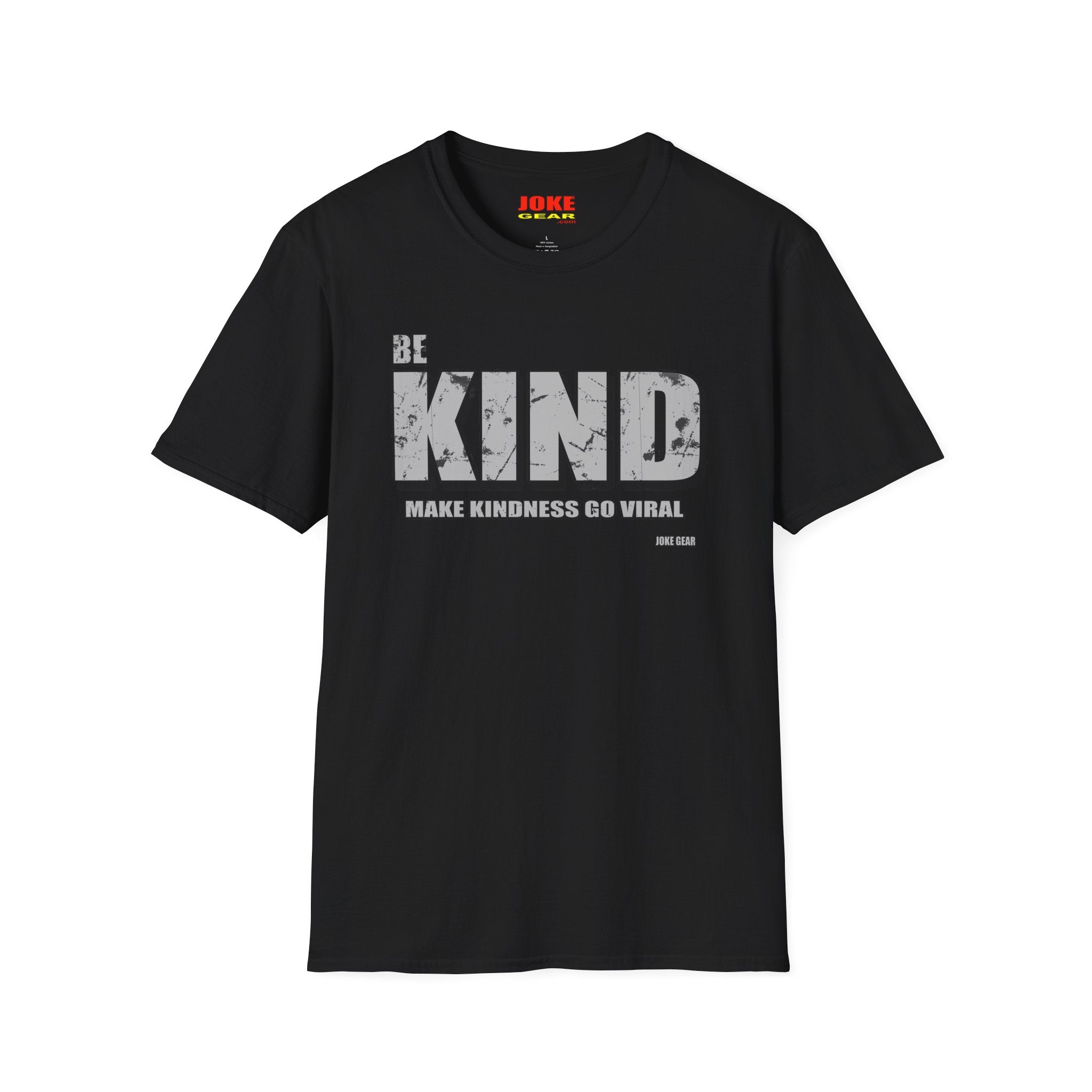 BE KIND T‑Shirt — Inspirational: (BE KIND: Make Kindness Go Viral) Graphic Tee for Everyday Wear