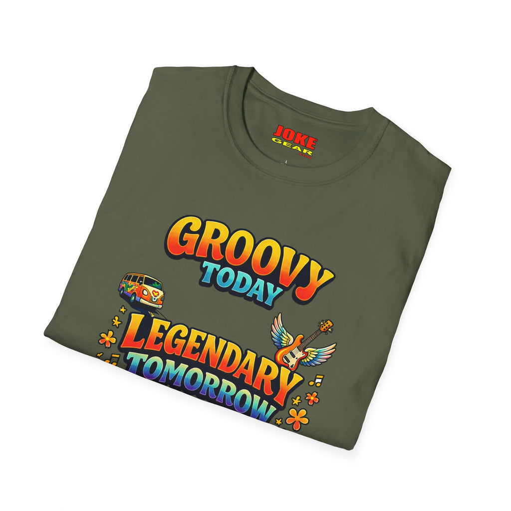Groovy Today Legendary Tomorrow T-Shirt — Retro 60s Hippie Graphic Tee