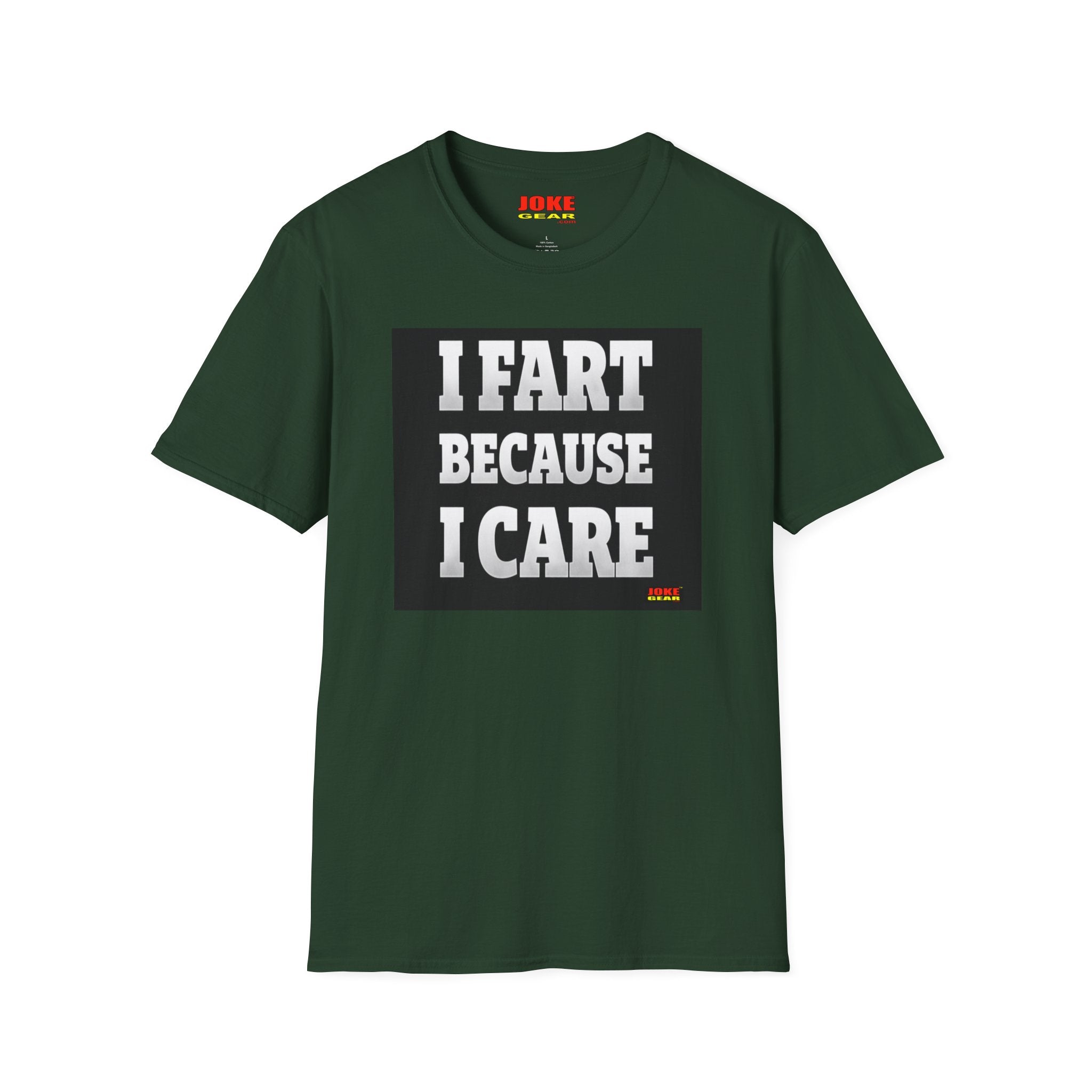 I FART Because I CARE T-Shirt