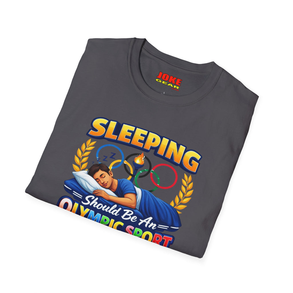 T-Shirt — "Sleeping Should Be An Olympic Sport" Funny Sleep Lover Tee