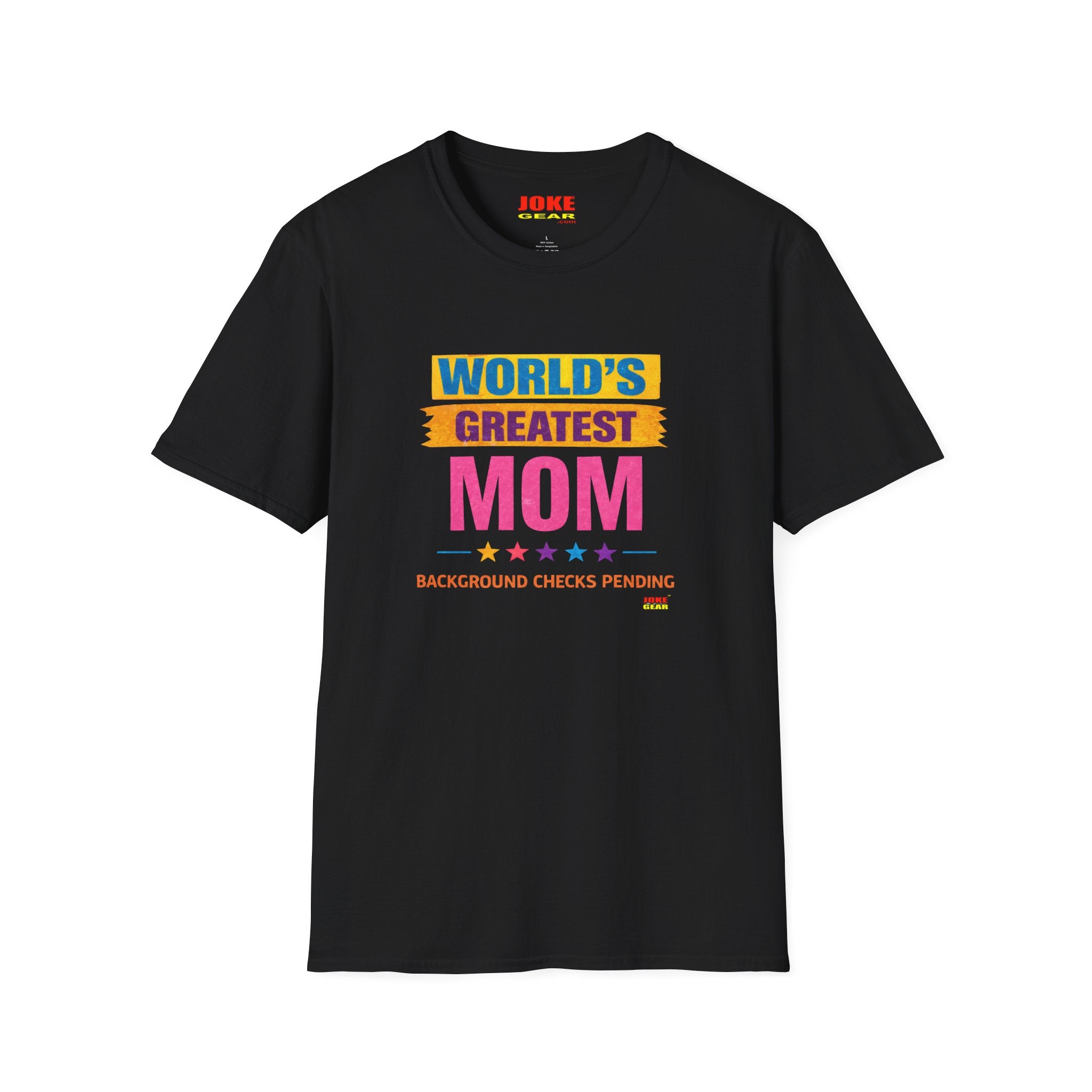 World's Greatest Mom T-Shirt — 'Background Checks Pending' Funny Mother's Day Tee