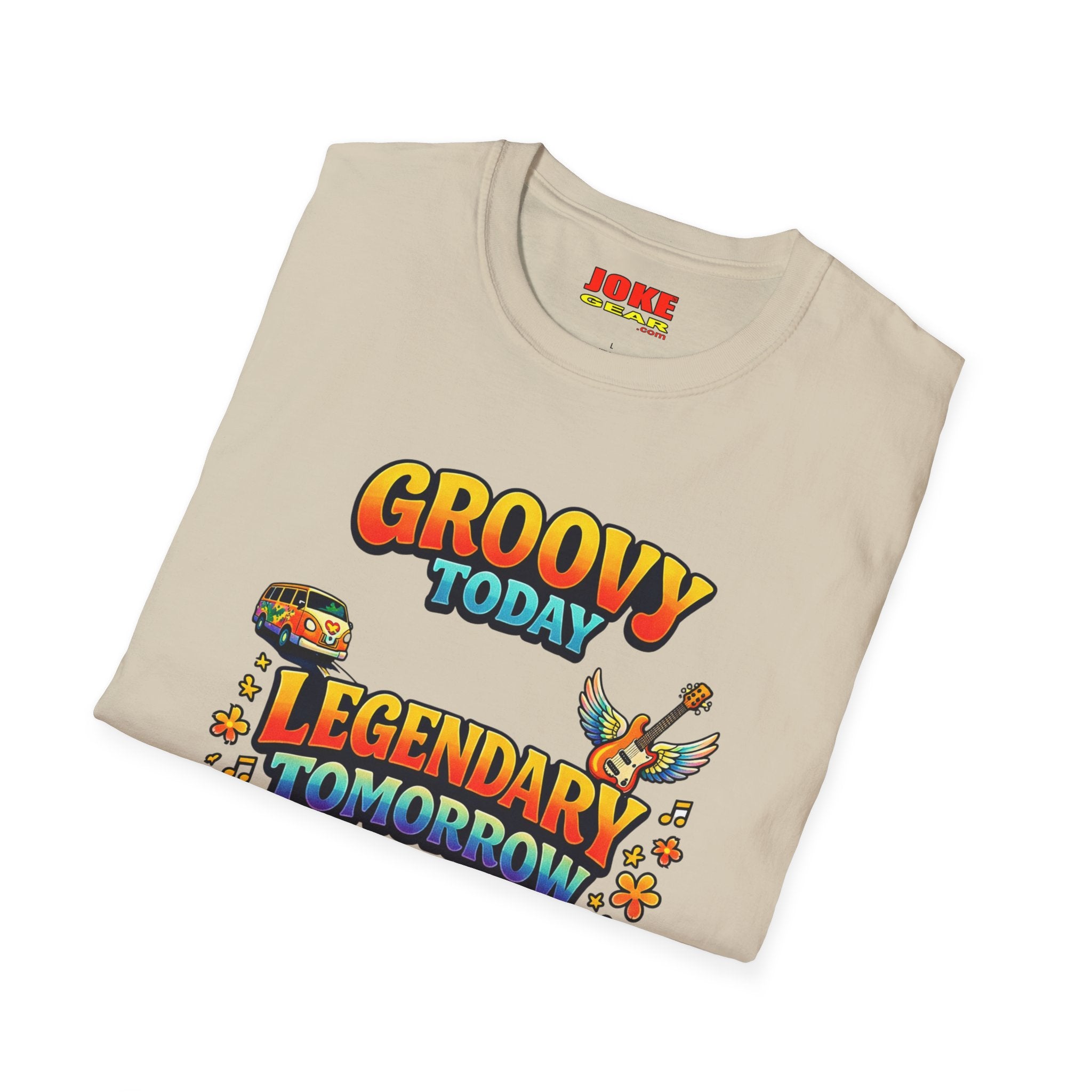 Groovy Today Legendary Tomorrow T-Shirt — Retro 60s Hippie Graphic Tee