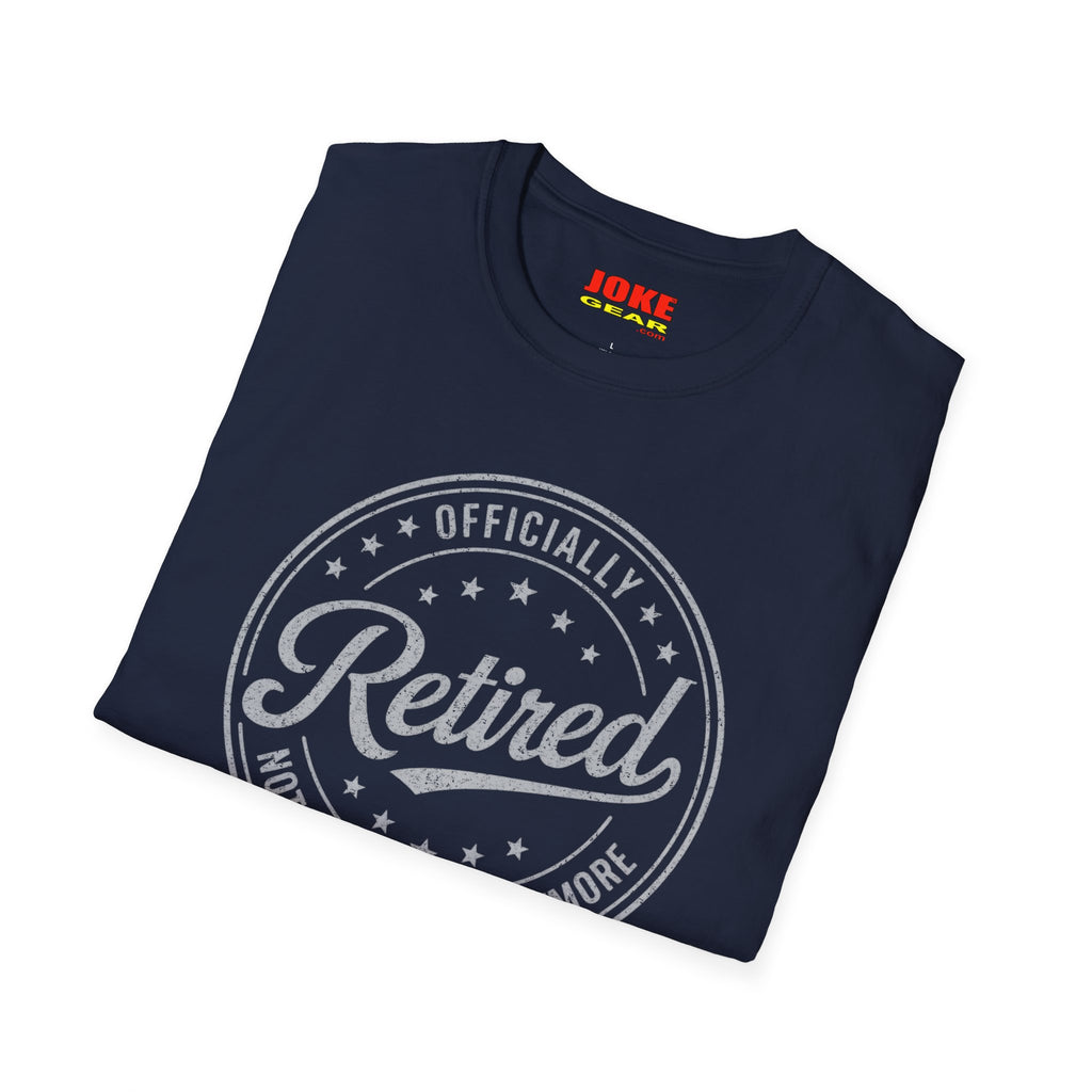 Retired Badge T-Shirt — "Officially Retired" Funny Retirement Tee