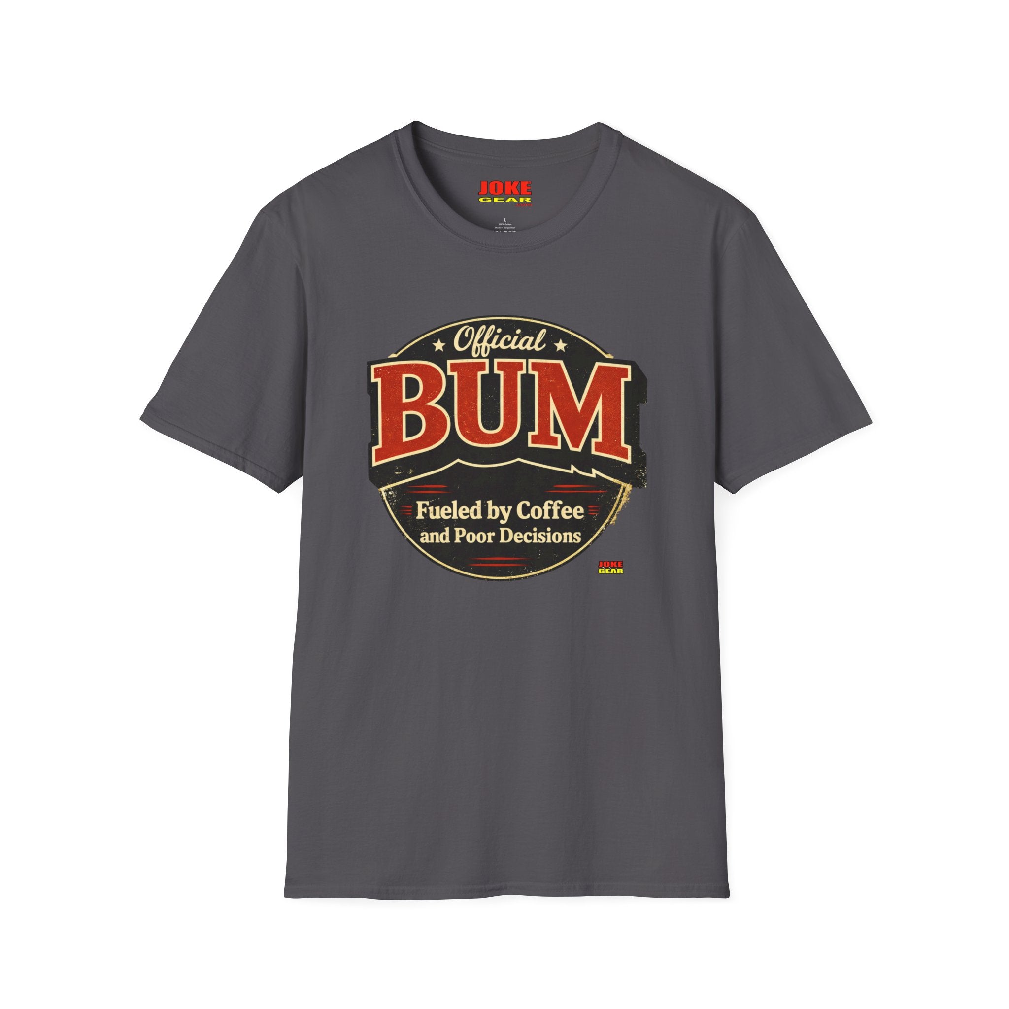 Official BUM T-Shirt — "Fueled by Coffee and Poor Decisions" Vintage Logo Tee