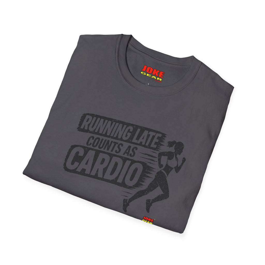 Running Late Counts As Cardio T-Shirt — Funny Runner Workout Shirt