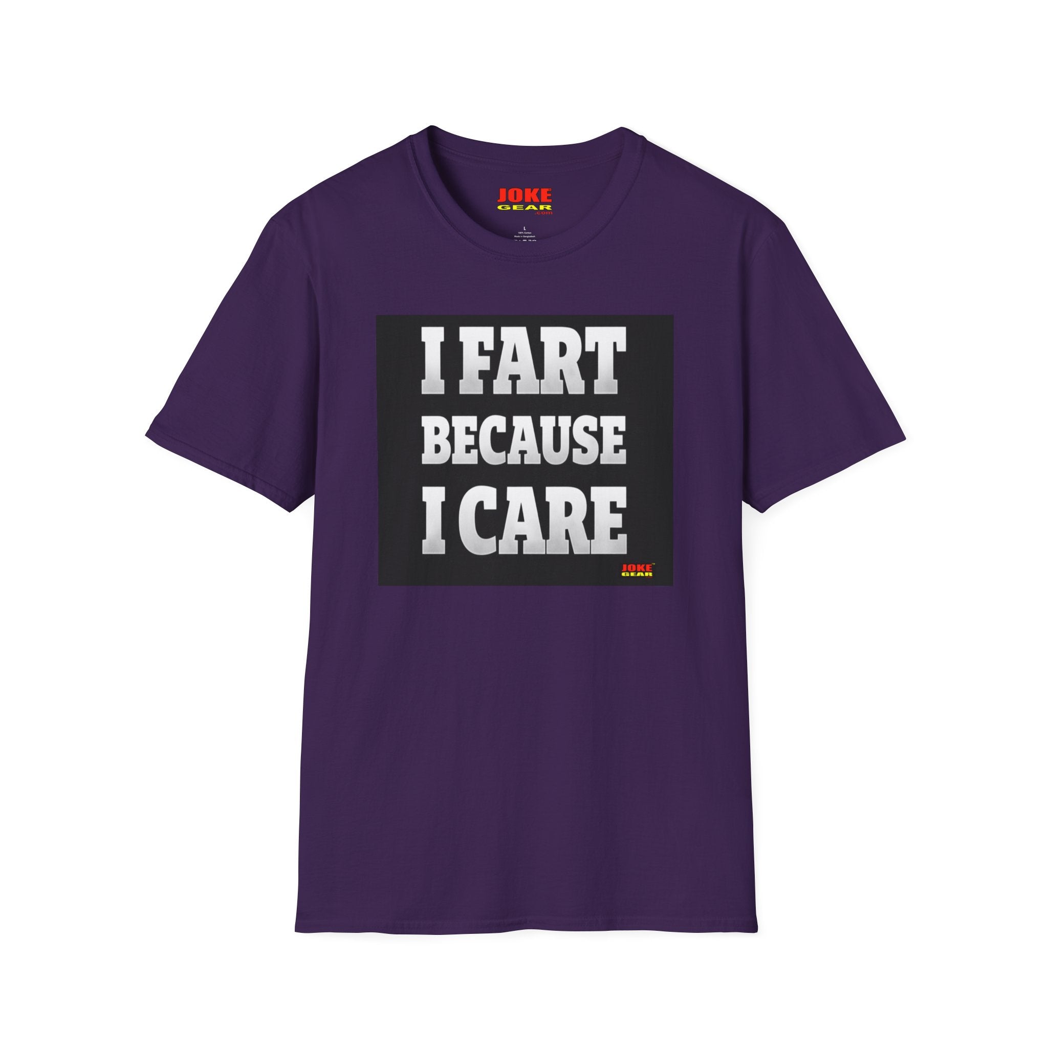 I FART Because I CARE T-Shirt