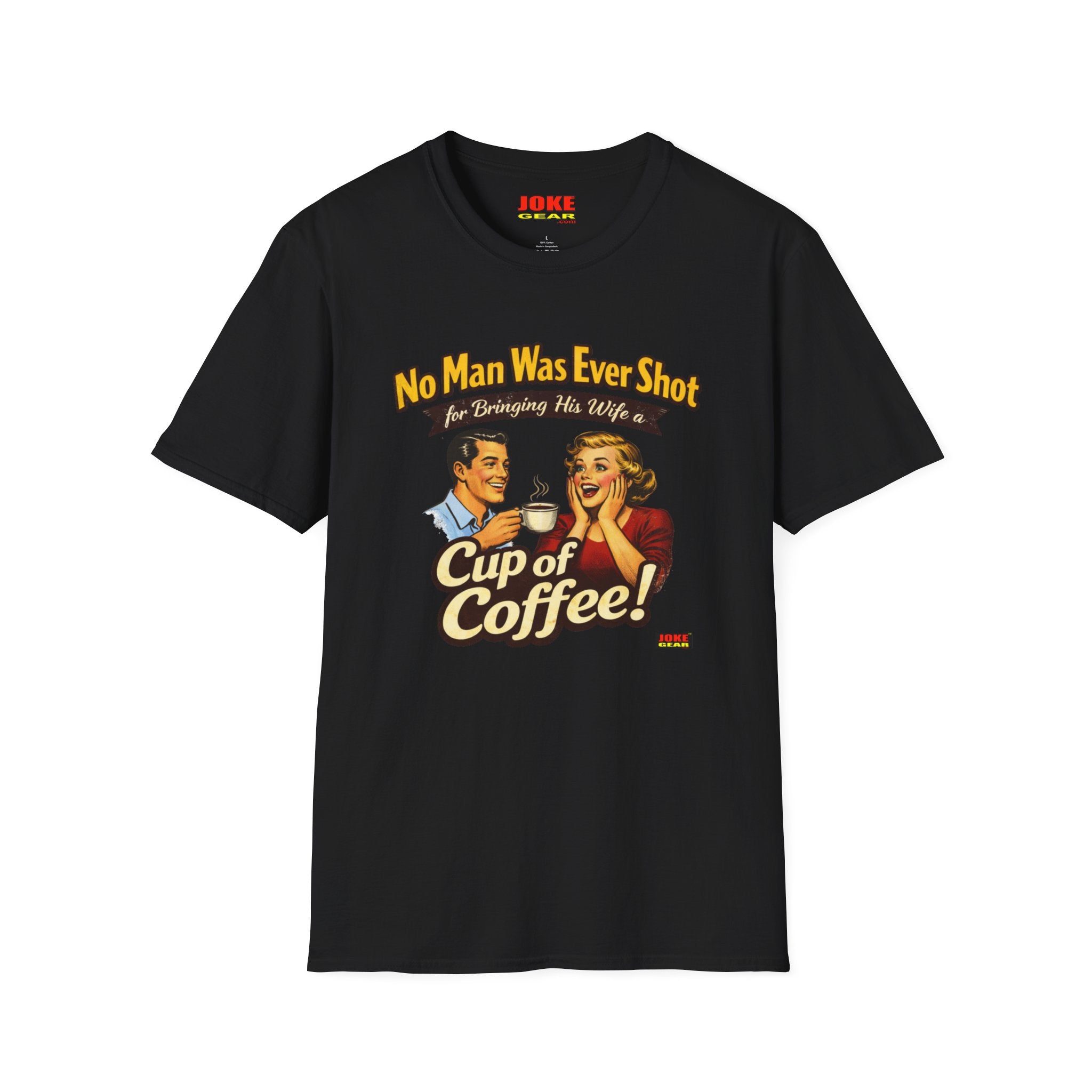 No Man was Ever Shot (Comedy T-Shirt) by a sling-shot with a "paper ball" of course.