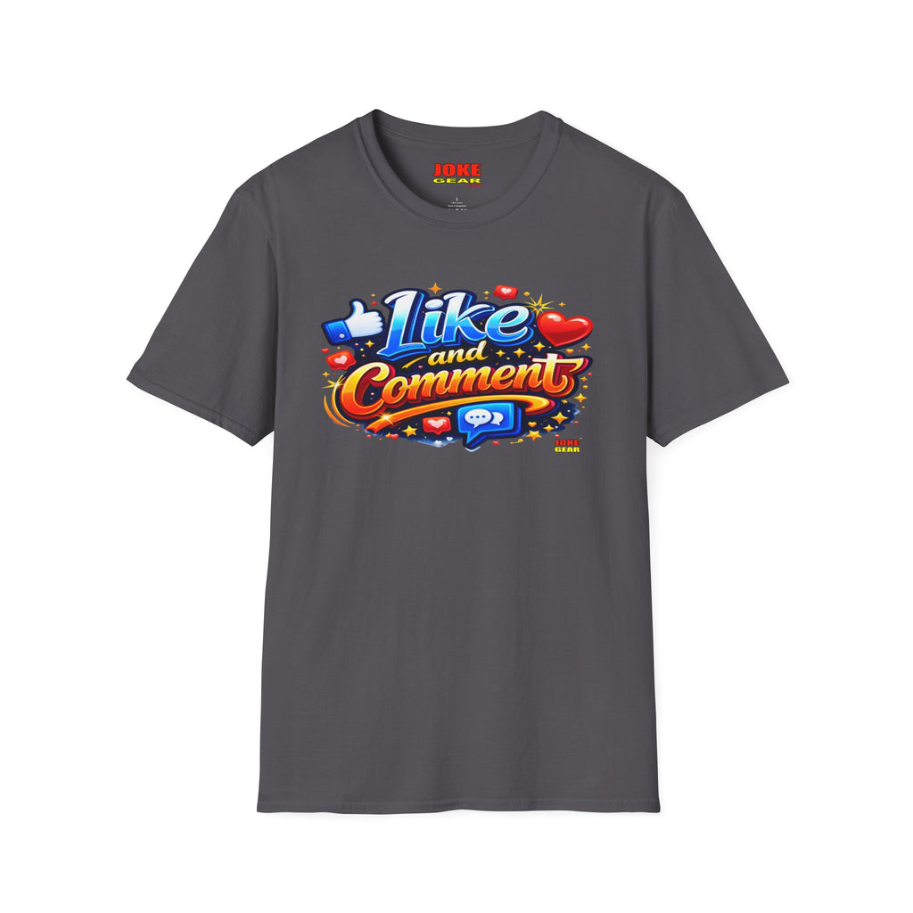 LIKE and COMMENT T-Shirt — Social Media Graphic Tee