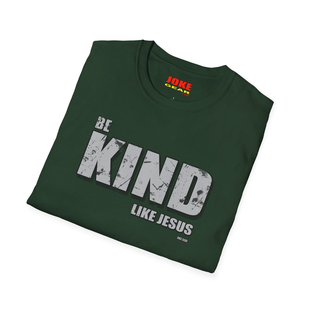 BE KIND (LIKE JESUS) T-Shirt — Christian Faith Graphic Tee