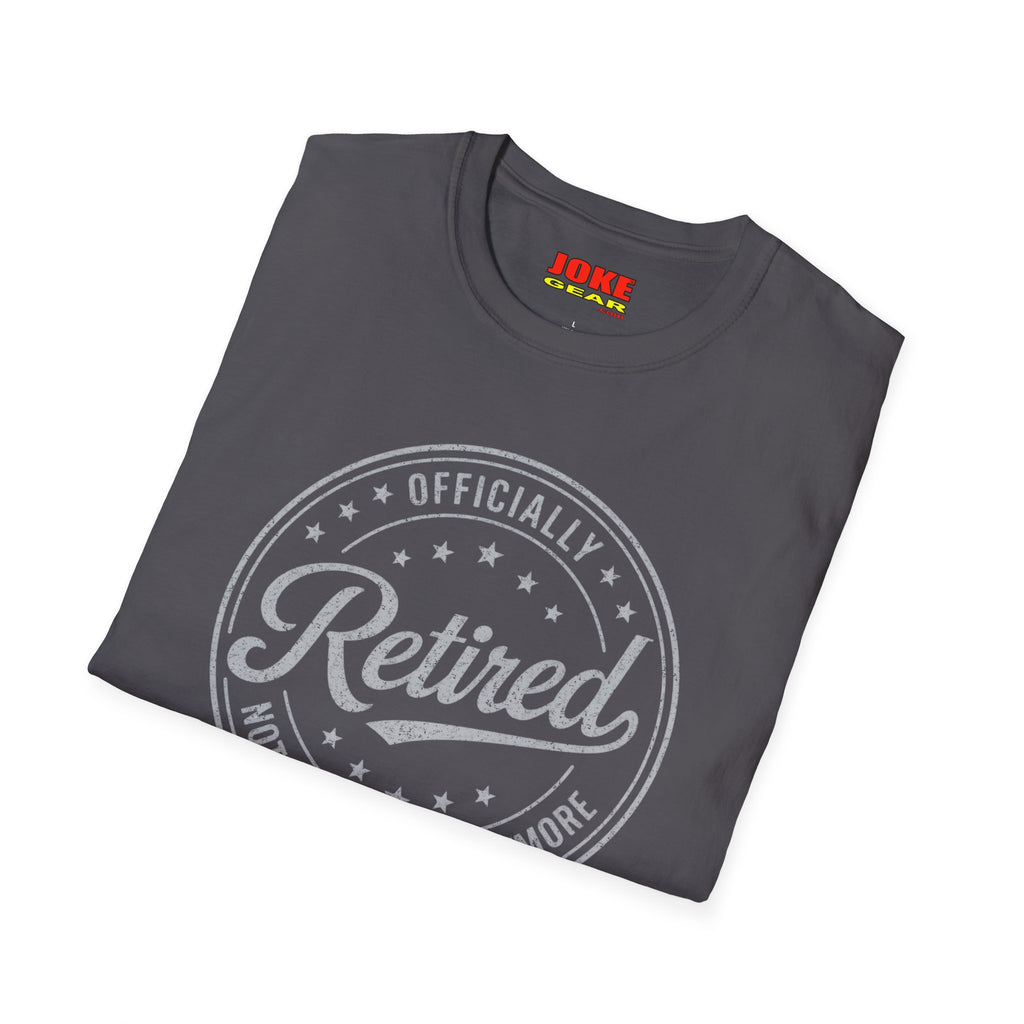 Retired Badge T-Shirt — "Officially Retired" Funny Retirement Tee