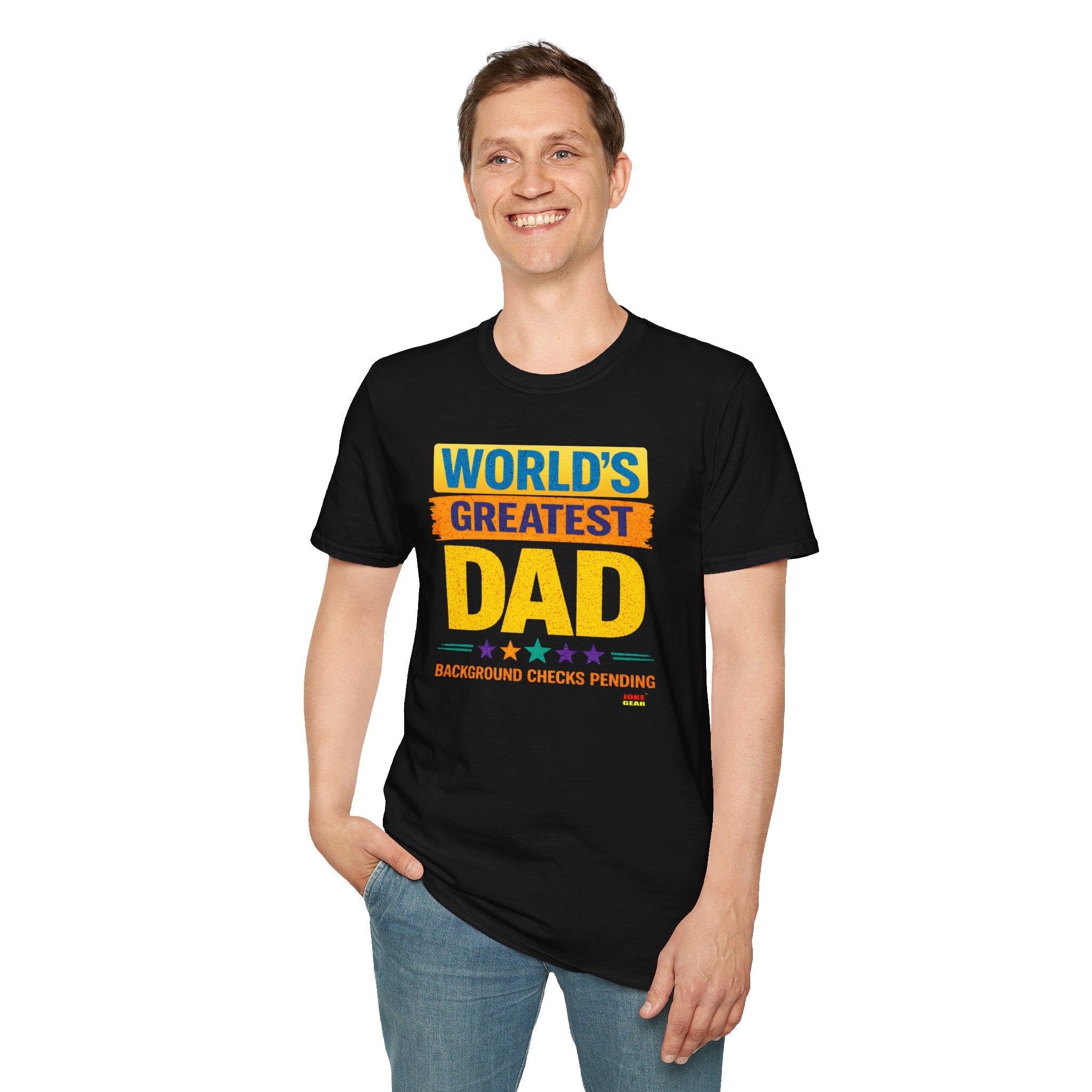 World's Greatest Dad T-Shirt – “Background Checks Pending” Funny Father’s Day Tee (Anytime Actually)