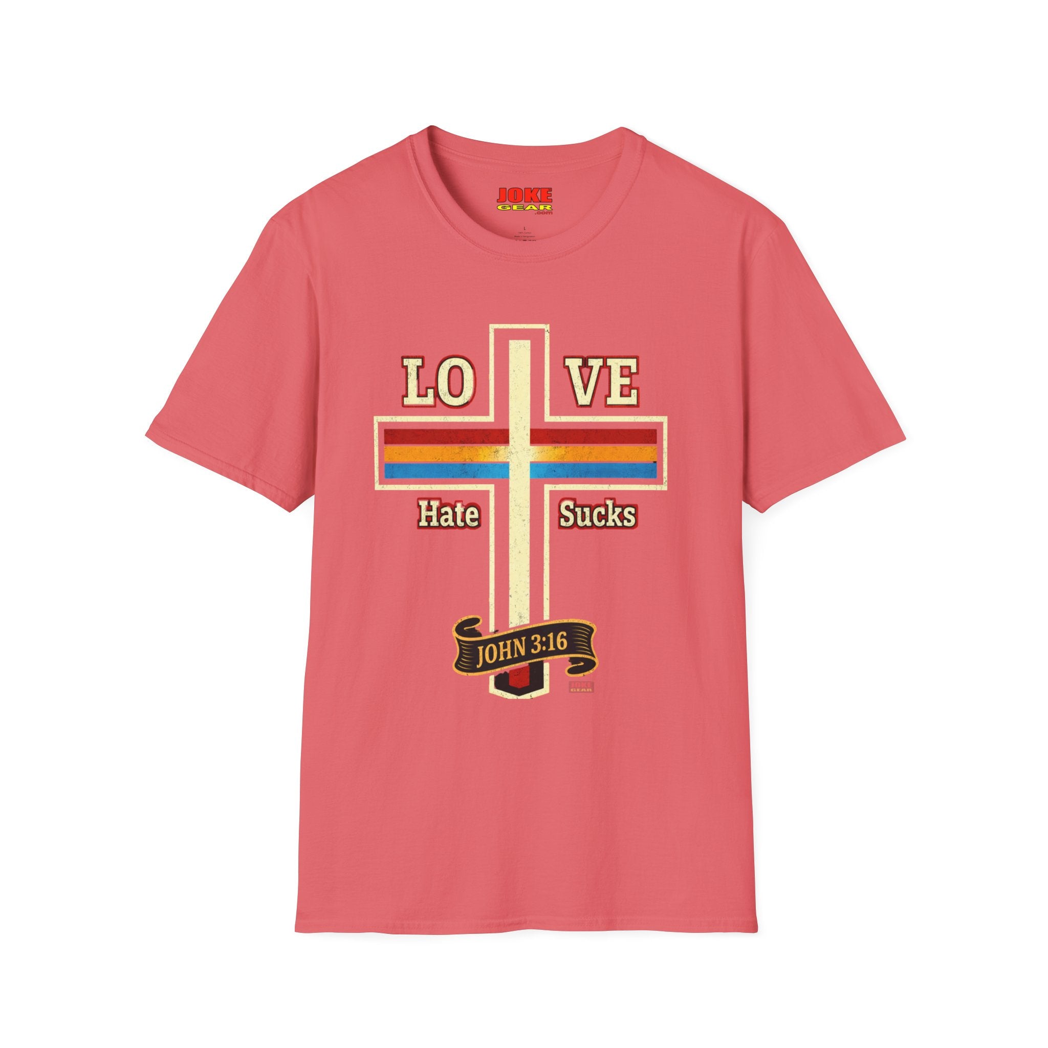 Love Cross "Hate Sucks" T-Shirt – John 3:16 Christian Faith Tee